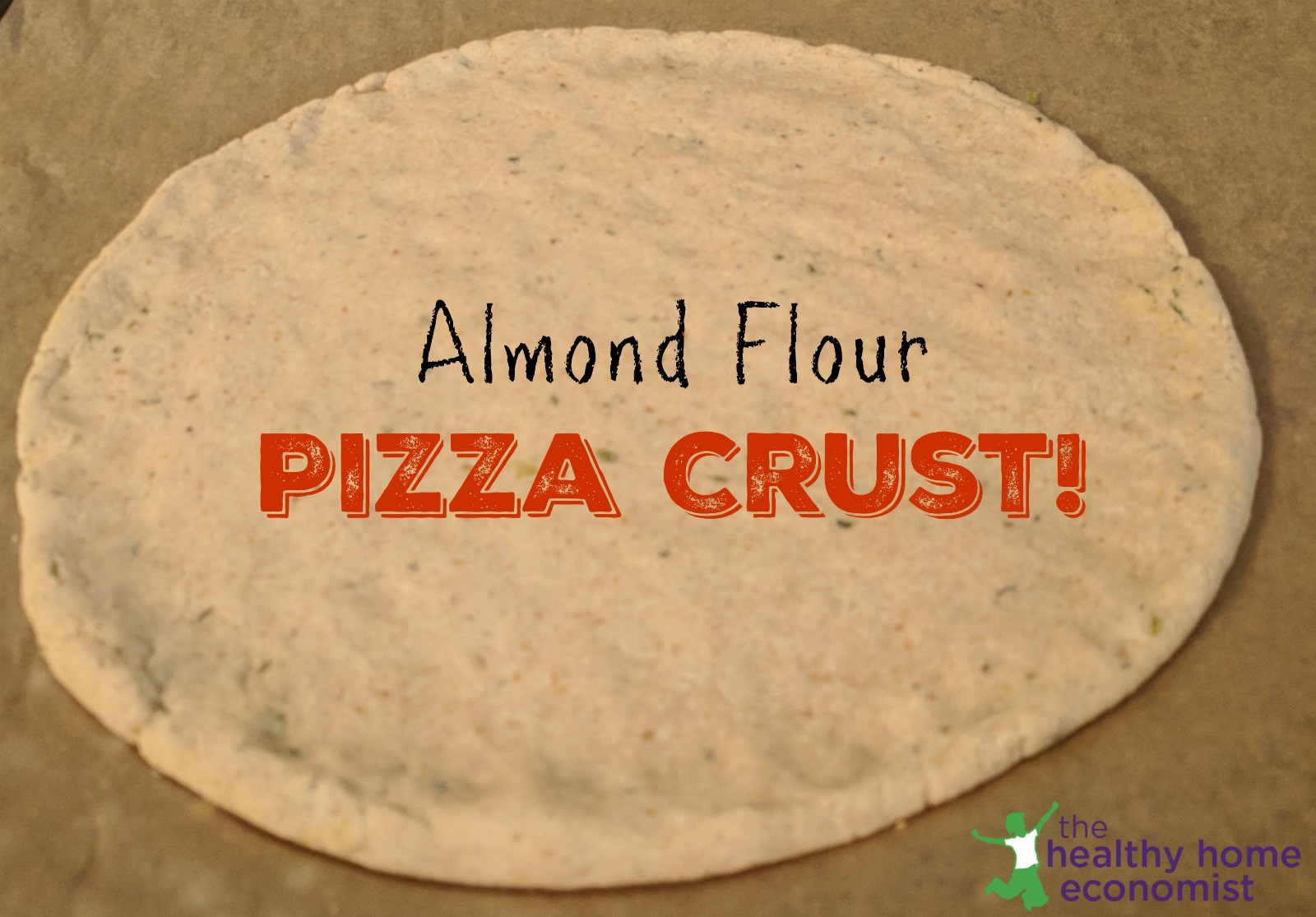 Almond Flour Pizza Crust (Ketolicious!) Healthy Home Economist