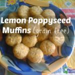 Lemon Poppyseed Muffins Recipe (Grain Free)