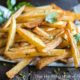 french fries recipe, healthy french fries