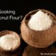 coconut flour soaked