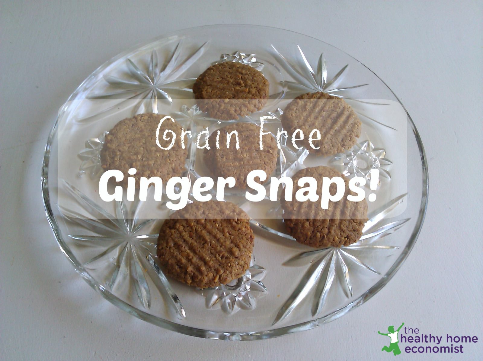 Grain Free Ginger Snaps Recipe The Healthy Home Economist