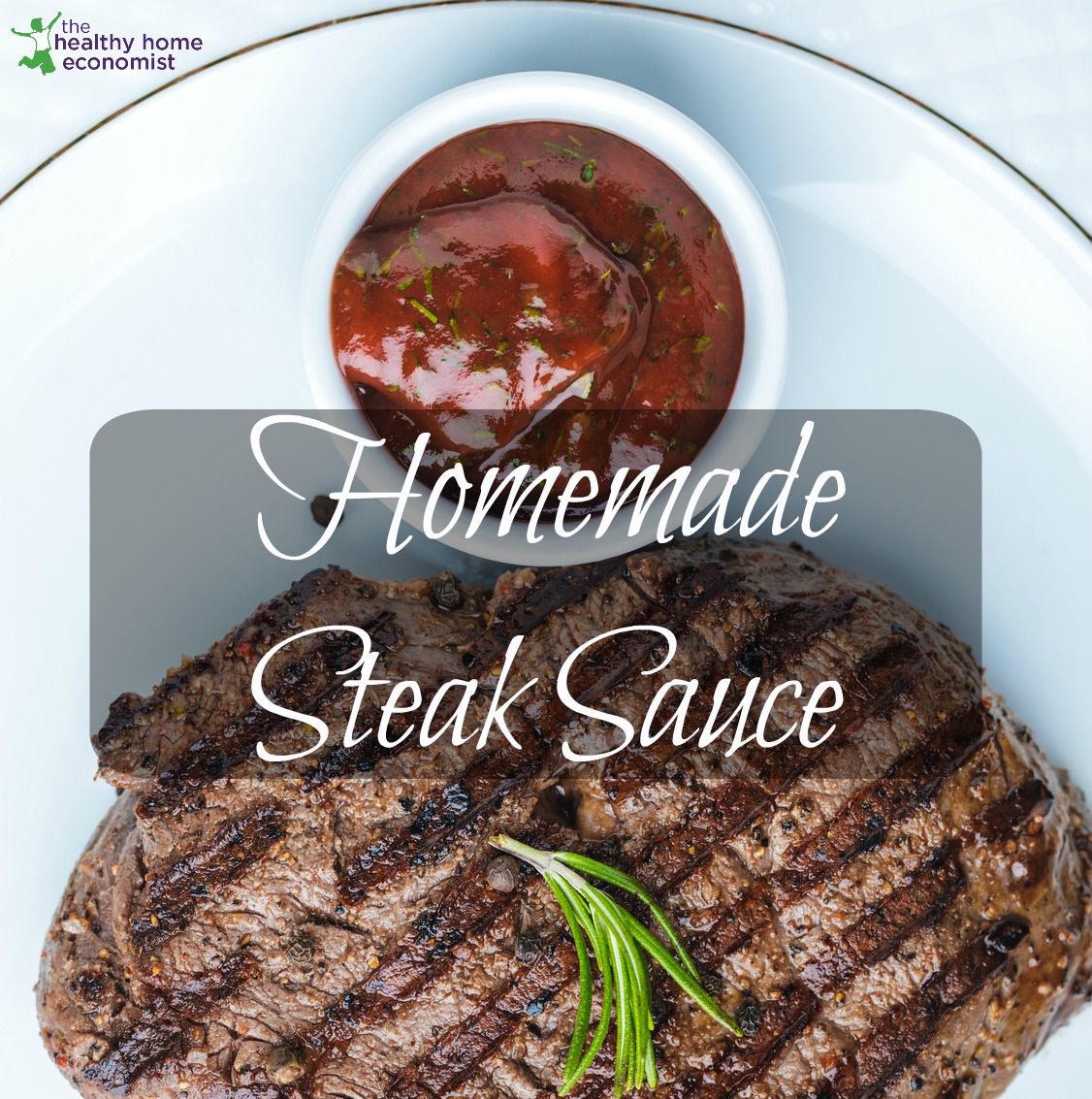 Homemade Steak Sauce Recipe (or Marinade) Healthy Home Economist