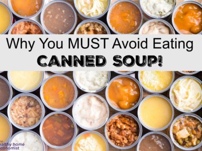 Why Eating Canned Soup Risks Major Health Problems