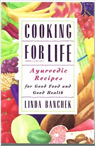 cooking for life ayurvedic recipes