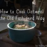 How to Cook Oatmeal the Right Way (+ VIDEO)