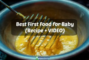 Healthiest and Best Baby First Food Recipe (+ VIDEO)