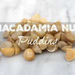 Wholesome Macadamia Nut Pudding Recipe