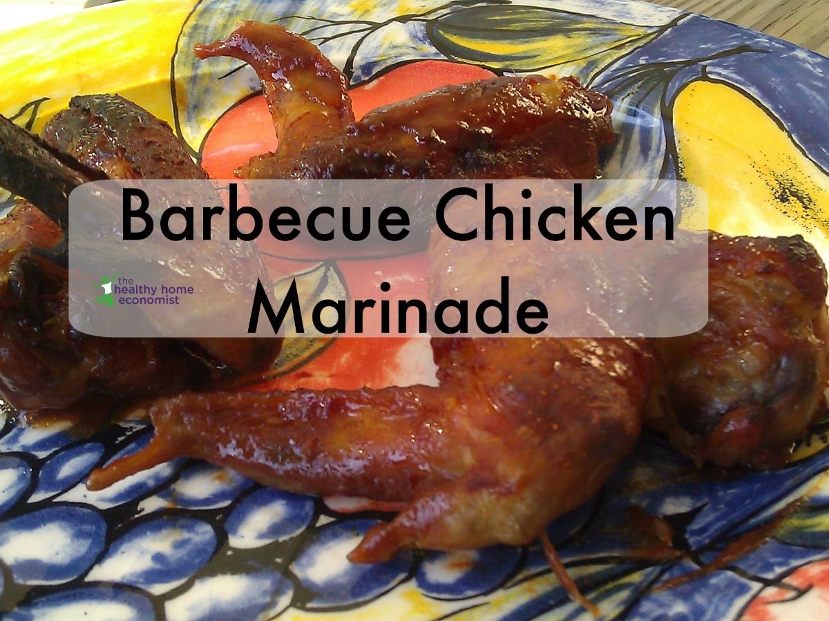 Barbecue Chicken Marinade Recipe Healthy Home Economist