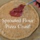 sprouted flour pizza crust