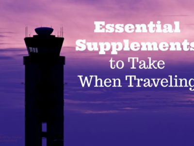 Essential Supplements to Take on Vacation