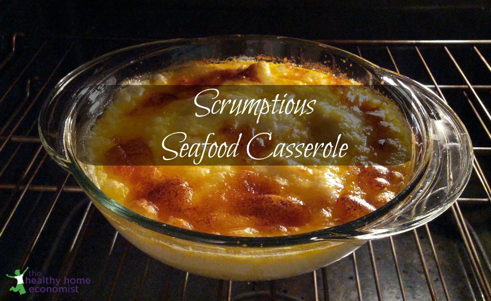 Creamy Seafood Casserole Recipe The Healthy Home Economist
