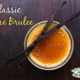 homemade creme brulee in a bowl on wooden counter