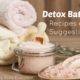 Detox Baths: Which Ones are Best and for What Ailments