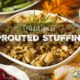 Healthy, Traditional Sprouted Stuffing Recipe