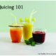 Juicing 101: Why Do It, Best Juicers, Recipes to Try