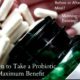How to Take Probiotics for Maximum Health Benefits