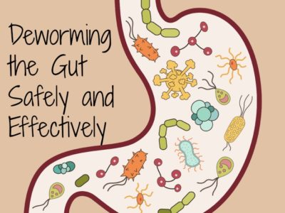 Deworming the Gut Safely and Effectively 1