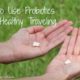 Using Probiotics for Healthy Traveling