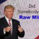 Big Dairy Beware: Donald Trump Drinks Raw Milk!