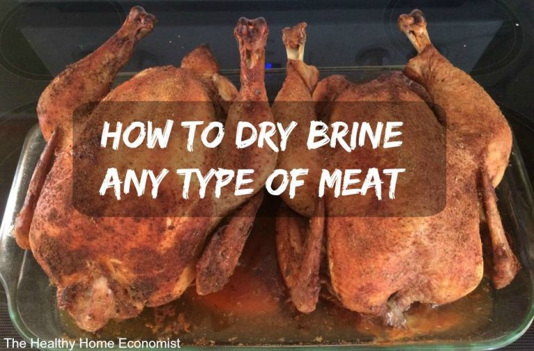The Complete Guide to Dry Brining Meat Healthy Home Economist