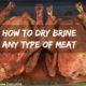 The Complete Guide to Dry Brining Meat