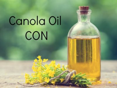 6 Reasons to Steer Clear of Canola Oil (even organic)