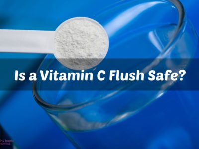 High Dose Vitamin C "Flush":  Safe or Risky?