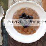 Amaranth Breakfast Porridge