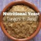 9 Nutritional Yeast Dangers to Avoid
