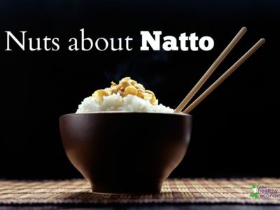 Why the Japanese Eat So Much NATTO