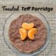 Toasted Teff Porridge Recipe 1