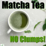 Clump-Free Matcha Tea