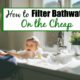 filtered bathwater