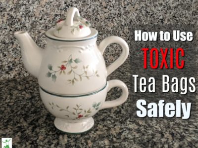 toxic tea bags safety