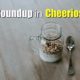 roundup cheerios