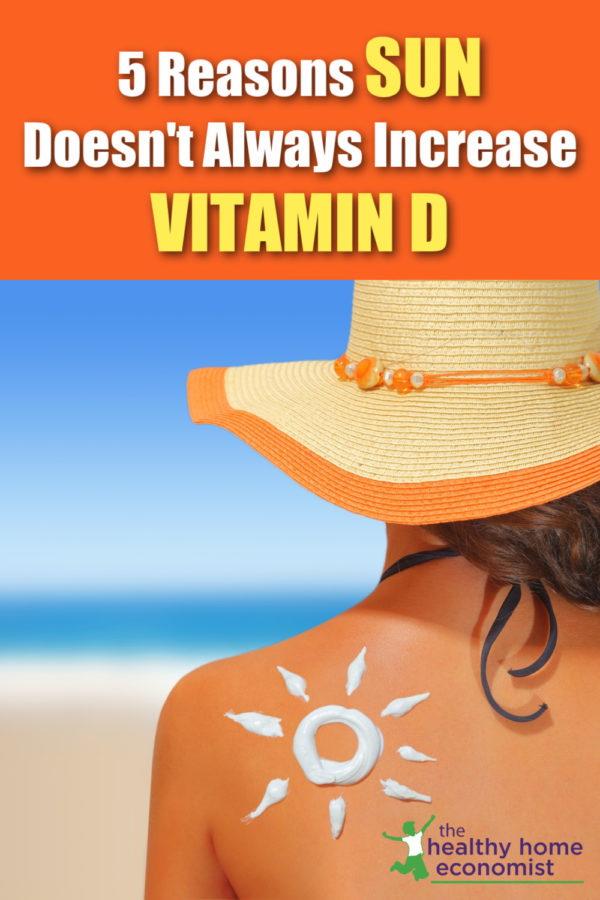 Why Sun Doesn't Always Increase Vitamin D Healthy Home Economist