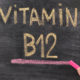 vitamin b12 written on a chalkboard