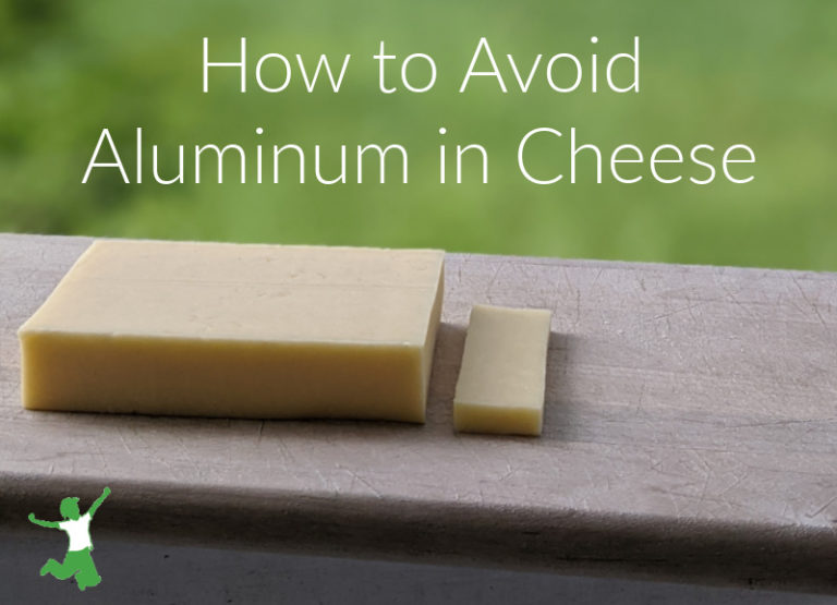 Aluminum in Cheese. How to Avoid, What to Buy Healthy Home Economist