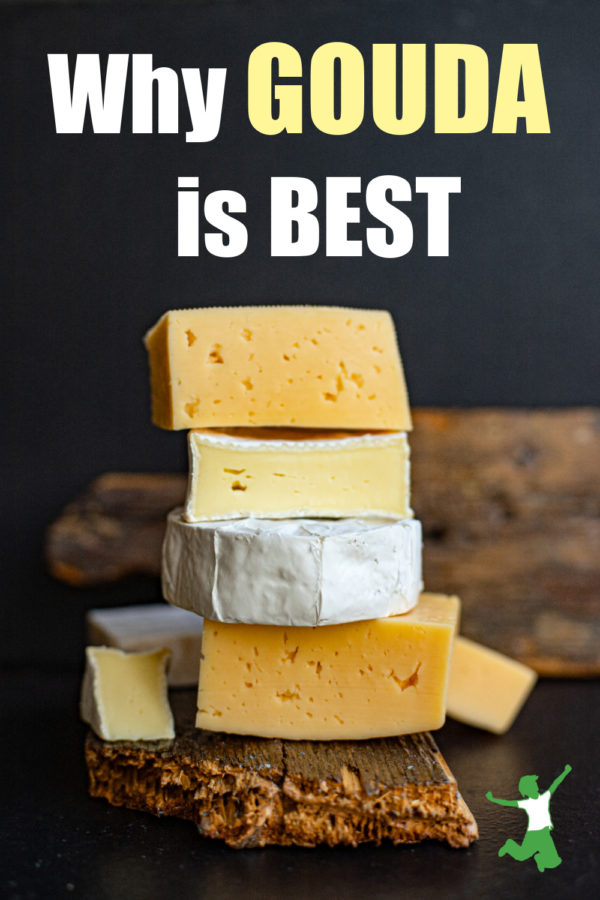 Gouda Cheese The Most Nutritious Choice Healthy Home Economist