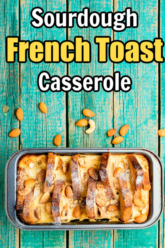 pan of french toast casserole made with sourdough bread on wooden background