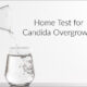 candida sputum test with glass of water