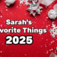 sarah's favorite things 2025